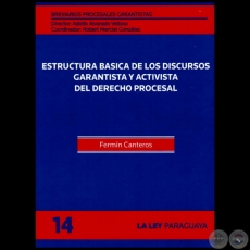 BREVIARIOS PROCESALES GARANTISTAS - Volumen 14 - LA GARANTA CONSTITUCIONAL DEL PROCESO Y EL ACTIVISMO JUDICIAL - Director: ADOLFO ALVARADO VELLOSO - Ao 2012